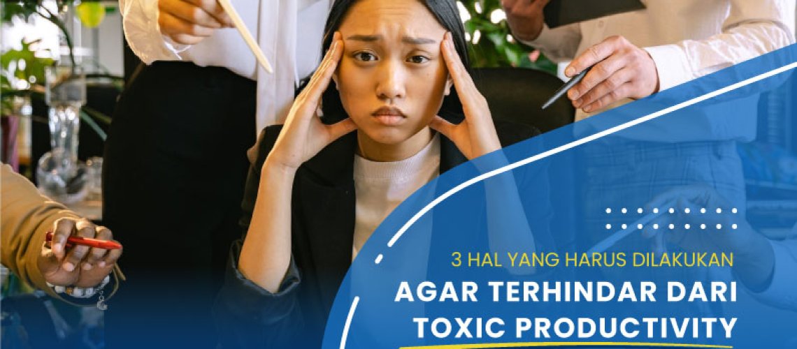 3-tips-terhindar-toxic-productivity